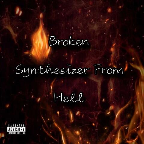 Broken Synthesizer From Hell