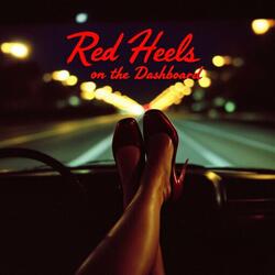 Red Heels on the Dashboard