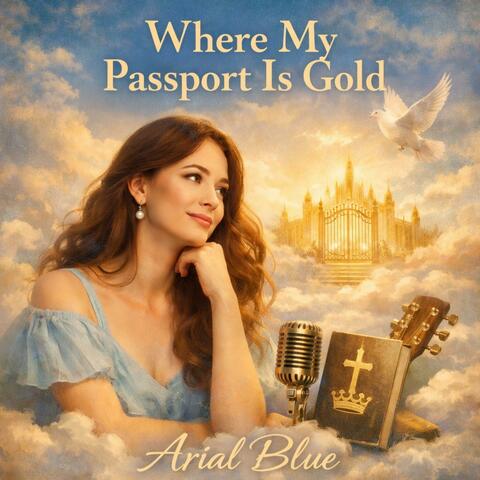 Where My Passport Is Gold