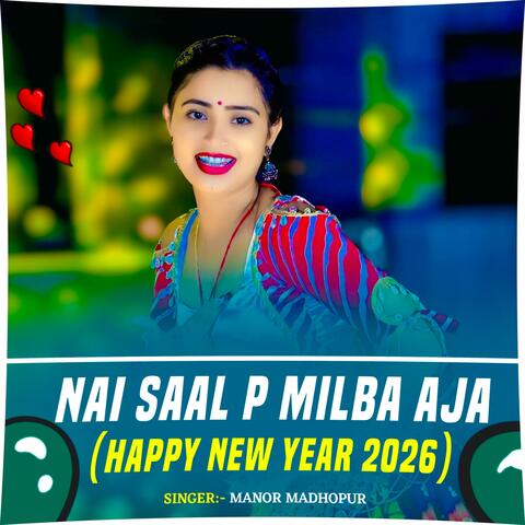Nai Saal P Milba Aja(Happy New year 2026)