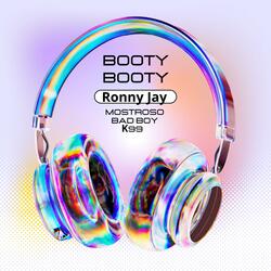 Booty Booty (feat. Bad boy, Mostroso & K99)
