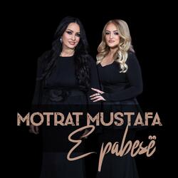 E pabesë (feat. Motrat Mustafa)