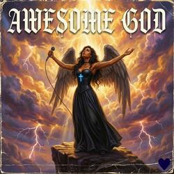 Awesome God!