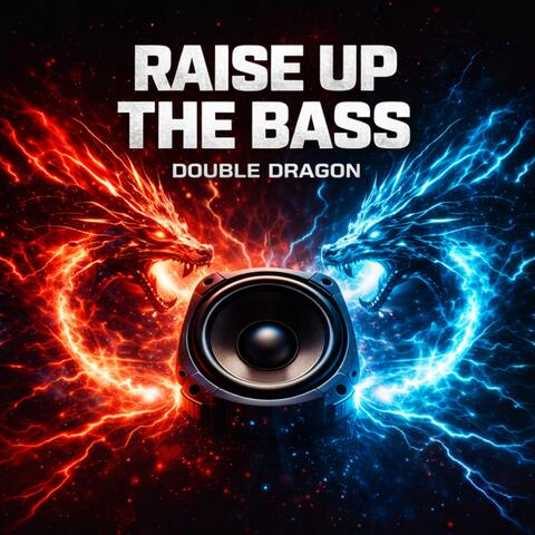 Raise Up The Bass (Radio Edit)