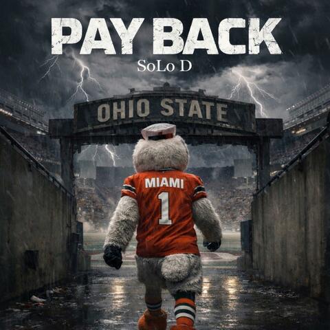 PAY BACK (Miami Vs Ohio State) (feat. The Honorable SoLo D)
