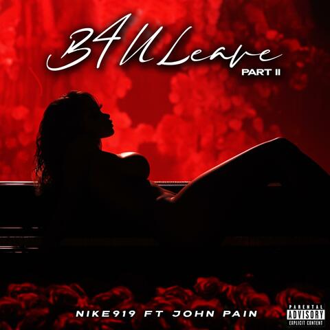 B4 ULeave part || (feat. John Pain)