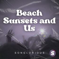 Beach Sunsets and Us