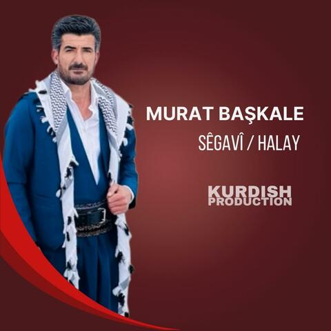 Murat Başkale • Sêgavî - Halay