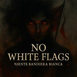 No White Flags