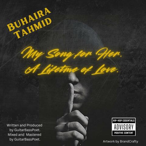 My Song for Her. A Lifetime of Love. (feat. Buhaira Tahmid)