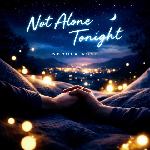 Not Alone Tonight