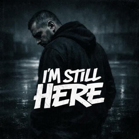 I'm Still Here