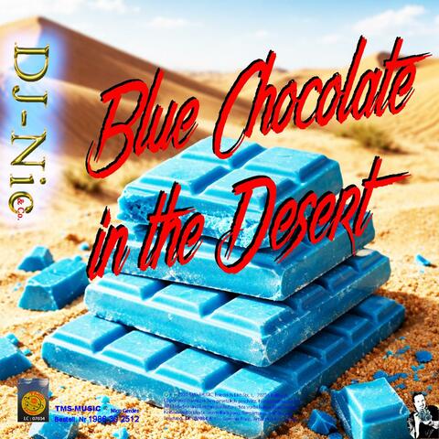 Blue Chocolate in the Desert