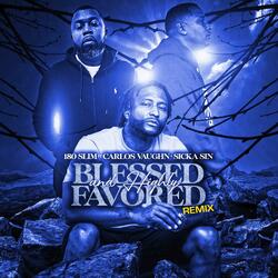 Blessed and Highly Favored (feat. Sicka Sin & Carlos Vaughn) (Remix)