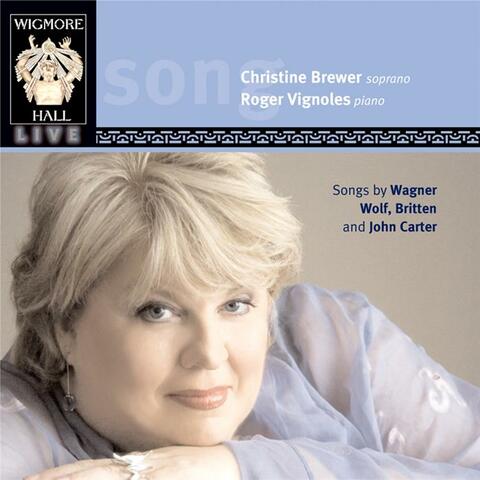 Songs Of Wagner, Wolf, Britten & John Carter
