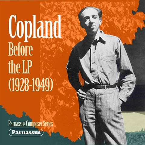 Copland Before the LP