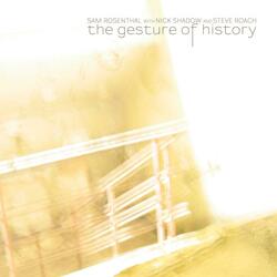 The Gesture of History (feat. Nick Shadow)