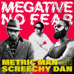 Megative No Fear (feat. Metric Man)