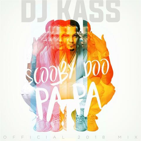 Scooby Doo Pa Pa (DJ Kass Official 2018 Mix)