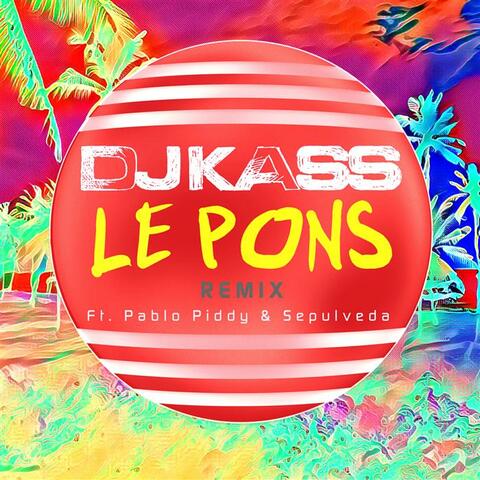 Le Pons [Remix]