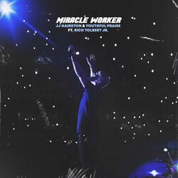Miracle Worker (feat. Rich Tolbert Jr.)
