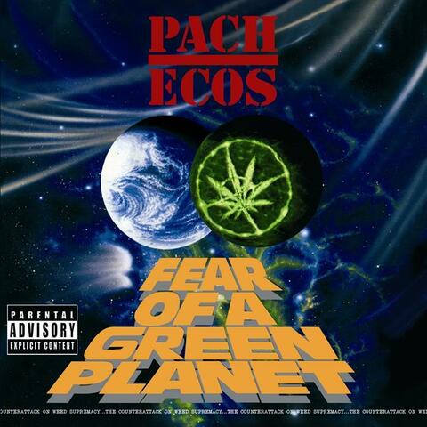 Fear Of A Green Planet