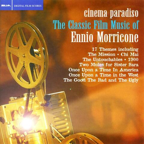 Cinema Paradiso: The Classic Film Music Of Ennio Morricone