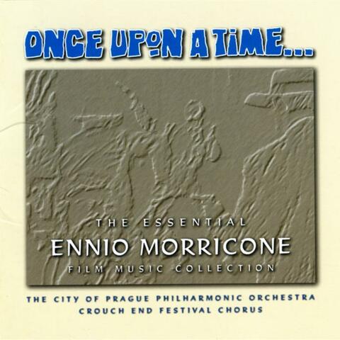 Once Upon A Time - The Essential Ennio Morricone Film Music Collection
