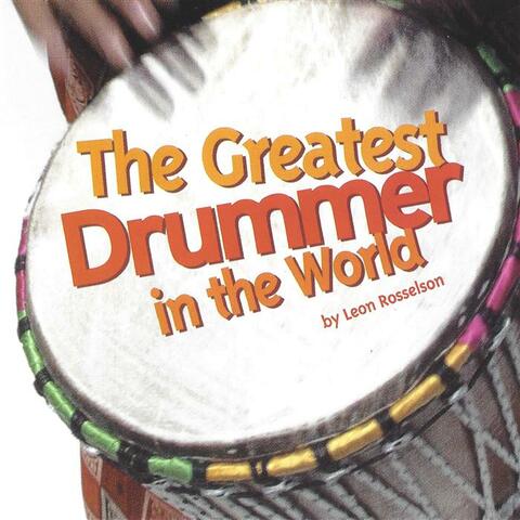 The Greatest Drummer in the World