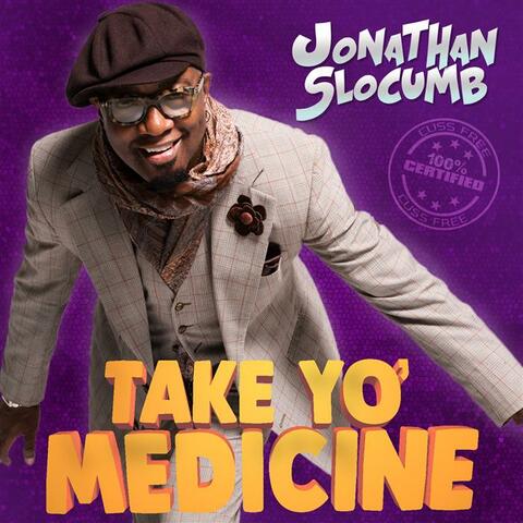 Take Yo' Medicine