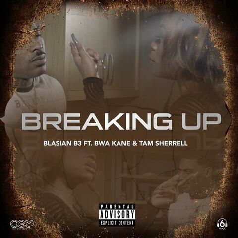 Breaking Up (feat. BWA Kane & Tam Sherrell)
