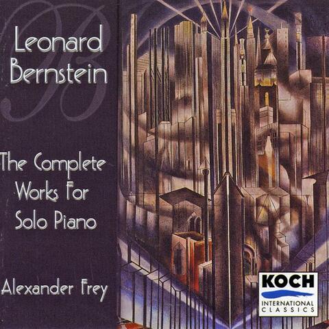Bernstein: Piano Works (Complete) - Piano Sonata; 4 Anniveraries; 5 Anniversaries; 13 Anniversaries; Touches