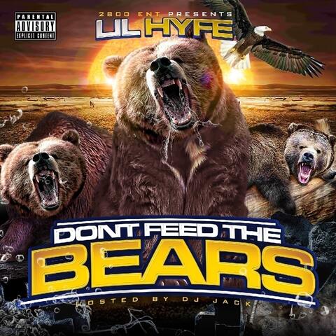 Don't Feed The Bears