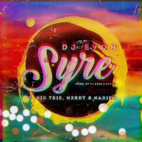 Syre (feat. Nadiem, Kid Tris & Nxbdy) [Remixes]