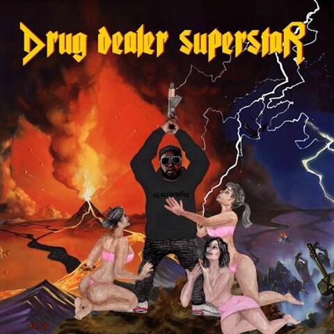 Drug Dealer Superstar