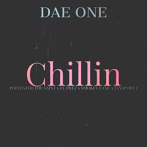 Chillin (feat. Polyester the Saint, El Prez, Smokey Lane & Jansport J)