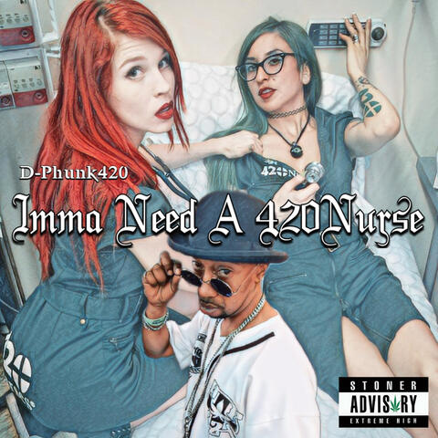 Imma Need A 420Nurse