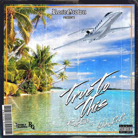 True To This (feat. RobTwo & Kalan.FrFr.)