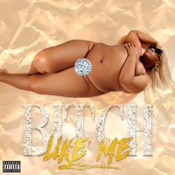 Bitch Like Me