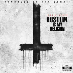 Hustlin Is My Religion
