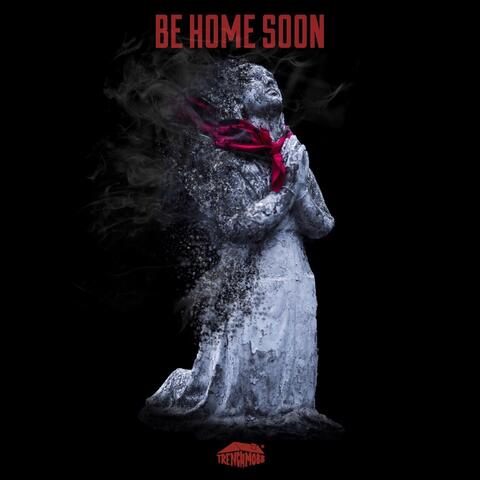 Be Home Soon