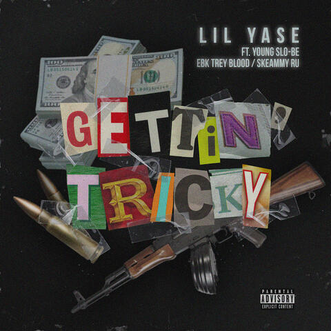 Gettin' Tricky (feat. Young Slo-Be, EBK Trey Blood & Skeammy RU)