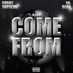 Come From