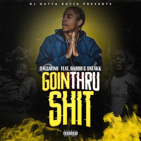 Going Thru Shit (feat. DaBoii & Sneakk)