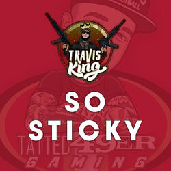 So Sticky Tatted49erGaming