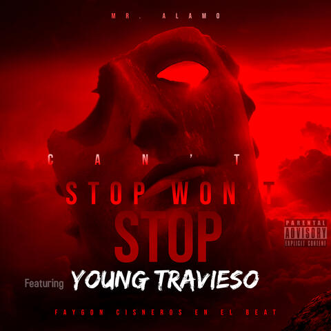 Can't Stop Won't Stop (feat. Young Travieso)