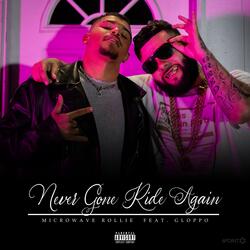 Never Gone Ride Again