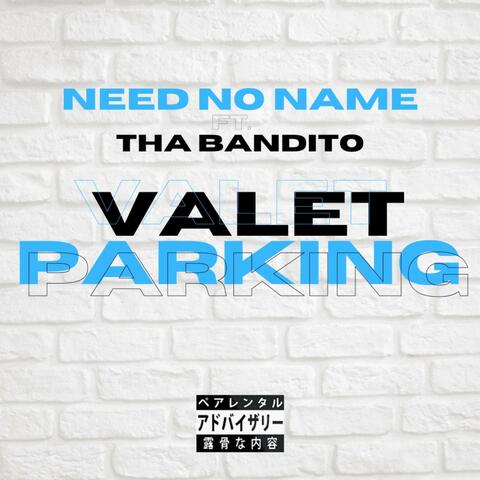 Valet Parking (feat. Tha Bandito)