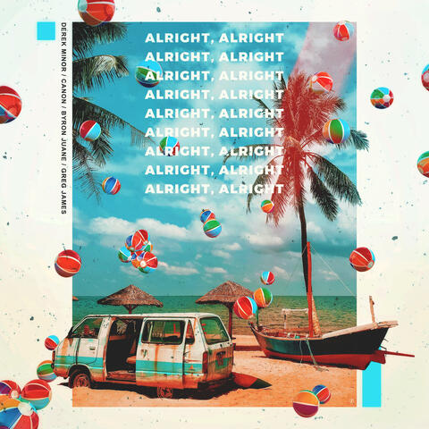 Alright Alright (feat. Byron Juane & Greg James)