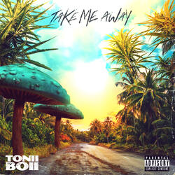 Take Me Away